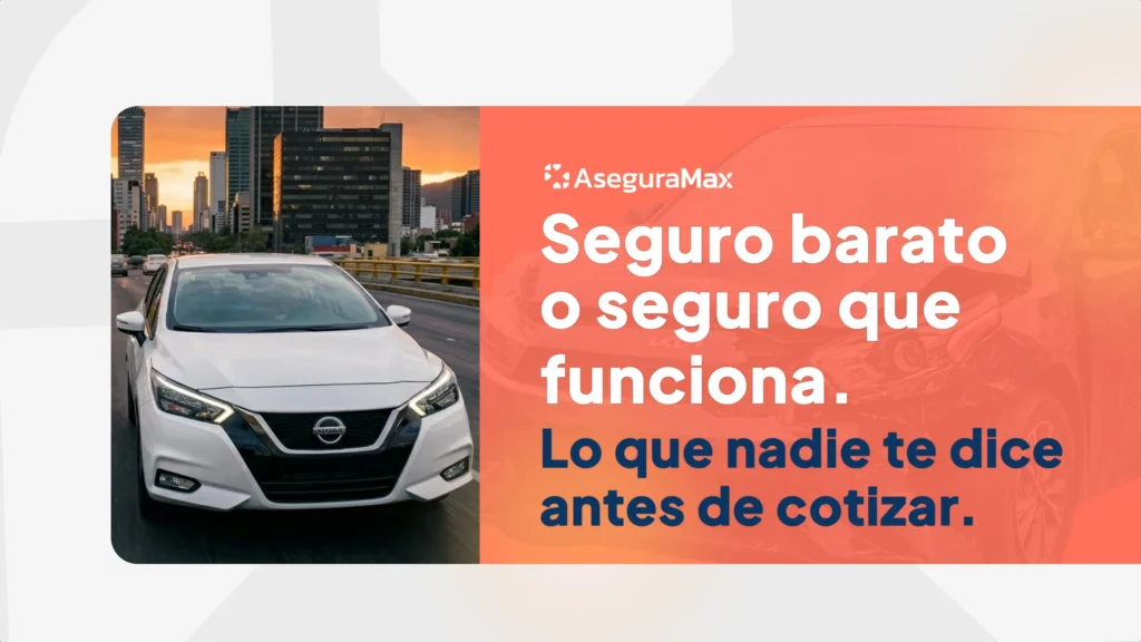 Gráfico promocional de AseguraMax con un auto Nissan blanco y skyline de ciudad al fondo. Texto: "Seguro barato o seguro que funciona. Lo que nadie te dice antes de cotizar."